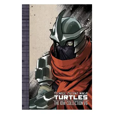 Teenage Mutant Ninja Turtles: The IDW Collection Volume 6 - Waltz, Tom a Eastman, Kevin a Allor,