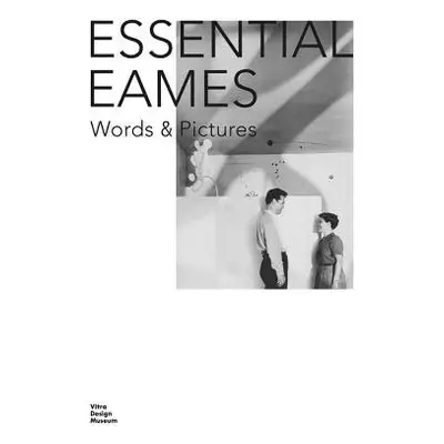 Essential Eames - Hartman, Carla