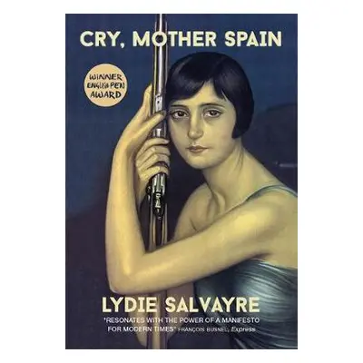 Cry, Mother Spain - Salvayre, Lydie