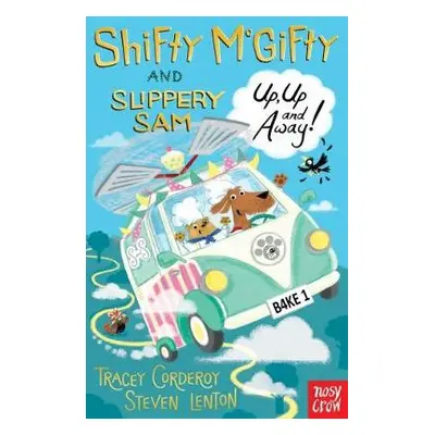 Shifty McGifty and Slippery Sam: Up, Up and Away! - Corderoy, Tracey