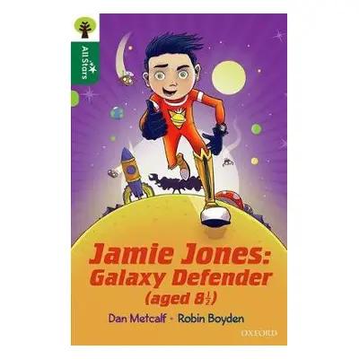 Oxford Reading Tree All Stars: Oxford Level 12 : Jamie Jones: Galaxy Defender (aged 8 ) - Metcal