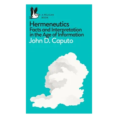 Hermeneutics - Caputo, John D.