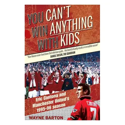 You Can't Win Anything with Kids - Barton, Wayne