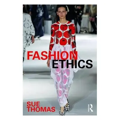 Fashion Ethics - Thomas, Sue