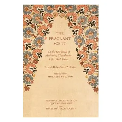 Fragrant Scent - al-'Aydarus, 'Abd al-Rahman