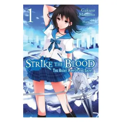 Strike the Blood, Vol. 1 (light novel) - Mikumo, Gakuto