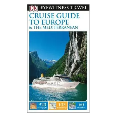 DK Eyewitness Cruise Guide to Europe and the Mediterranean - DK Travel