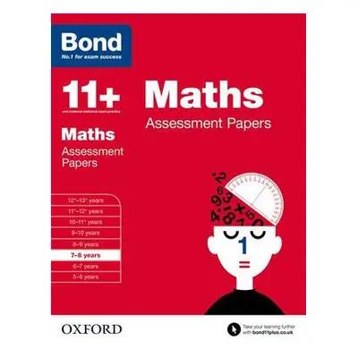 Bond 11+: Maths: Assessment Papers - Bond, J M a Baines, Andrew a Bond 11+