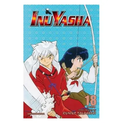 Inuyasha (VIZBIG Edition), Vol. 18 - Takahashi, Rumiko