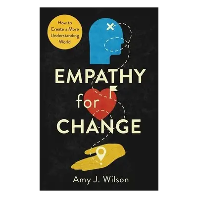 Empathy for Change - Wilson, Amy J