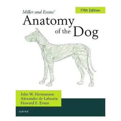 Miller's Anatomy of the Dog - Hermanson, John W. a de Lahunta, Alexander