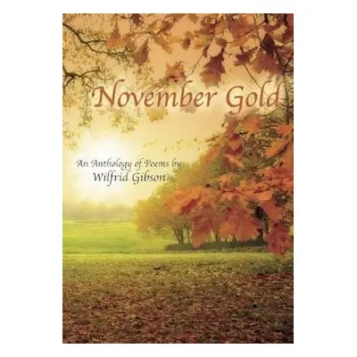 November Gold - Gibson, Wilfrid