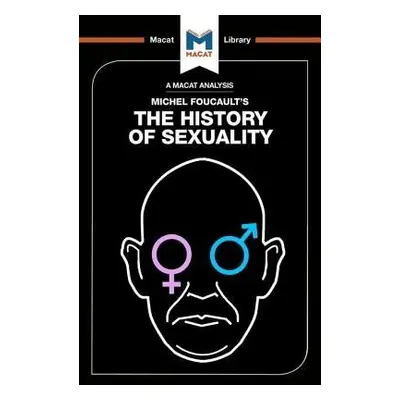 Analysis of Michel Foucault's The History of Sexuality - Dini, Rachele