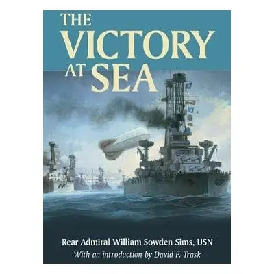 Victory at Sea - Sims, William Sowden