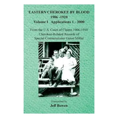 Eastern Cherokee By Blood, 1906-1910