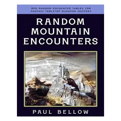 Random Mountain Encounters - Bellow, Paul