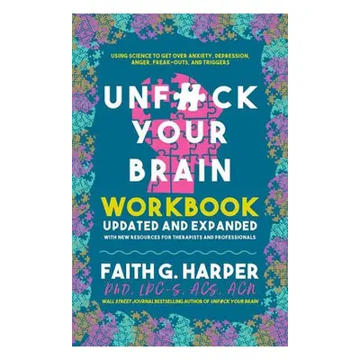 Unfuck Your Brain Workbook - Harper, Faith G.