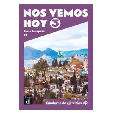 Nos vemos hoy 3 - Cuaderno de ejercicios + audio MP3. B1 - Perez Canizares, Pilar a Wiener, Bibi