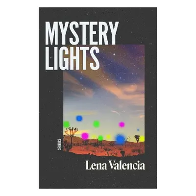 Mystery Lights - Valencia, Lena