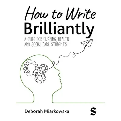 How to Write Brilliantly - Miarkowska, Deborah