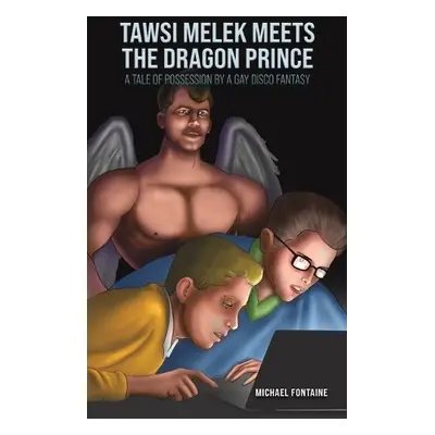 Tawsi Melek Meets the Dragon Prince - Fontaine, Michael