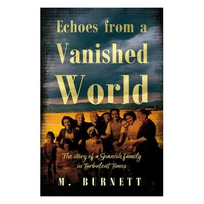 Echoes from a Vanished World - Burnett, M.