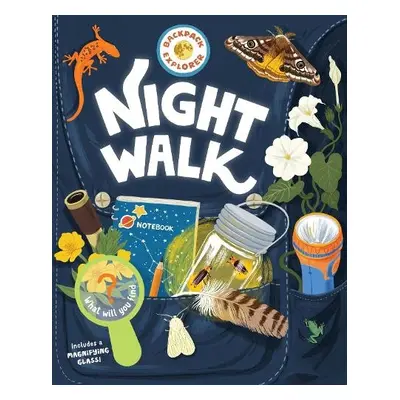 Backpack Explorer: Night Walk - Publishing, Editors of Storey