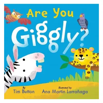 Are You Giggly? - Button, Tim