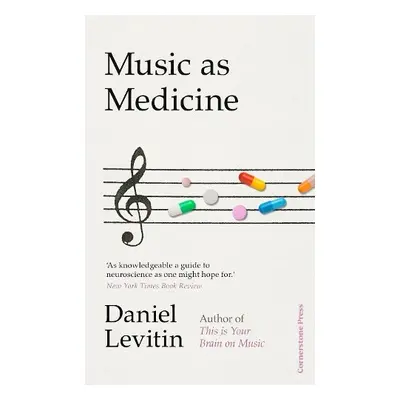 Music as Medicine - Levitin, Daniel