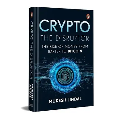 Crypto the Disruptor - Jindal, Mukesh