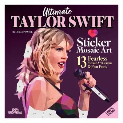 Ultimate Taylor Swift Paint by Sticker Book - Powell, Logan