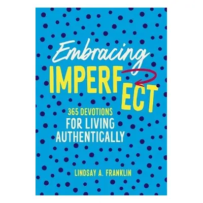 Embracing Imperfect - Franklin, Lindsay