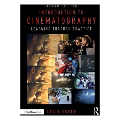 Introduction to Cinematography - Hoser, Tania