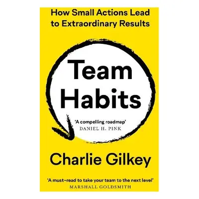 Team Habits - Gilkey, Charlie