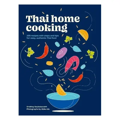 Thai Home Cooking - Souksisavanh, Orathay