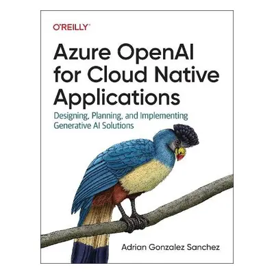 Azure OpenAI Service for Cloud Native Applications - Gonzalez Sanchez, Adrian