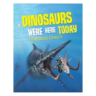 If Dinosaurs Were Here Today - Allan, John