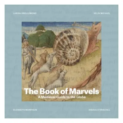 Book of Marvels - Grollemond, Larisa a Michael, Kelin a Morrison, Elizabeth a O'Driscoll, Joshua