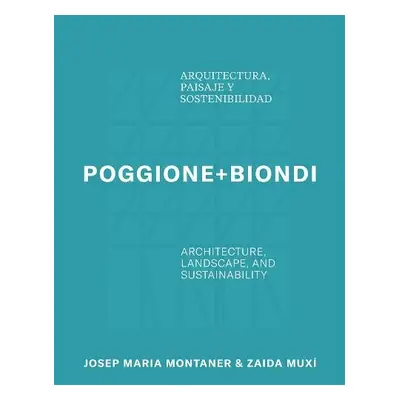 Poggione+Biondi: Architecture, Landscape and Sustainability - Biondi, Susel a Poggione, Rene