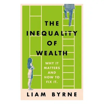 Inequality of Wealth - Byrne, Liam