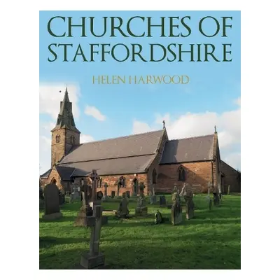 Churches of Staffordshire - Harwood, Helen