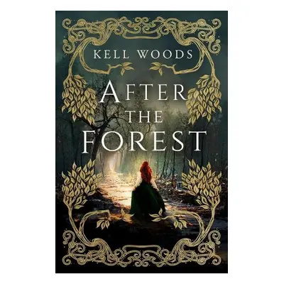 After the Forest - Woods, Kell