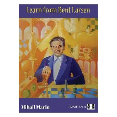 Learn from Bent Larsen - Marin, Mihail