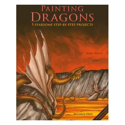 Painting Dragons - Potts, Marc