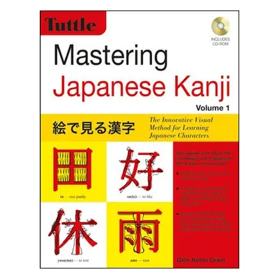 Mastering Japanese Kanji - Grant, Glen Nolan