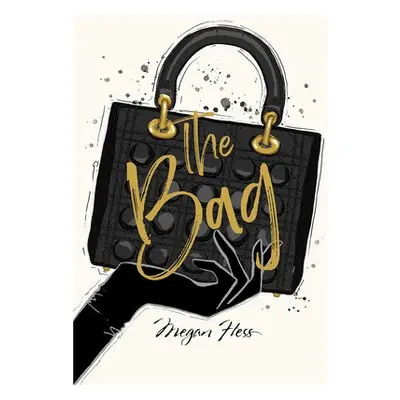 Megan Hess: The Bag - Hess, Megan