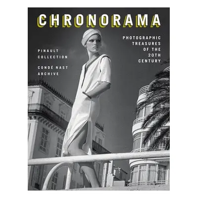 Chronorama - The Pinault Collection a Conde Nast Archive