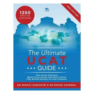 Ultimate UCAT Guide - Agnihotri, Dr Wiraaj a Agarwal, Dr Rohan