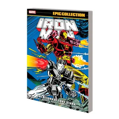 Iron Man Epic Collection: The Return of Tony Stark - Kaminski, Len a Busiek, Kurt a Priest, Chri