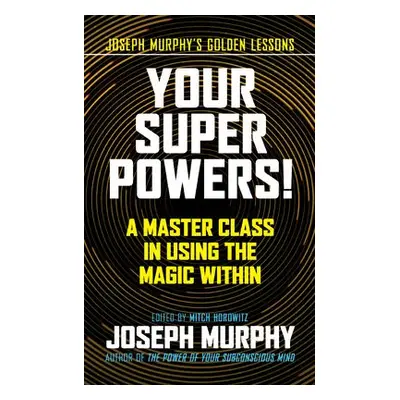 Your Super Powers! - Murphy, Joseph